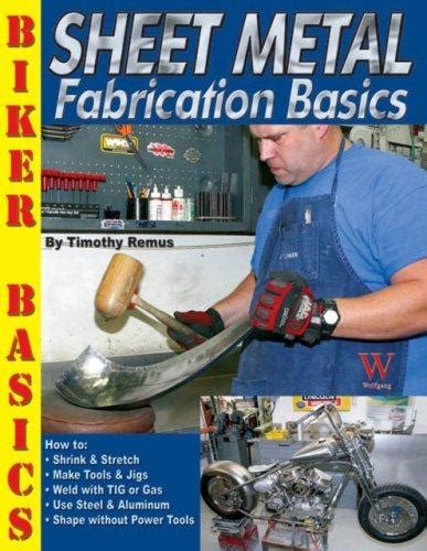 sheet metal fabrication basics timothy remus|Sheet Metal Fabrication Basics (Biker Basics): Remus, Timothy .